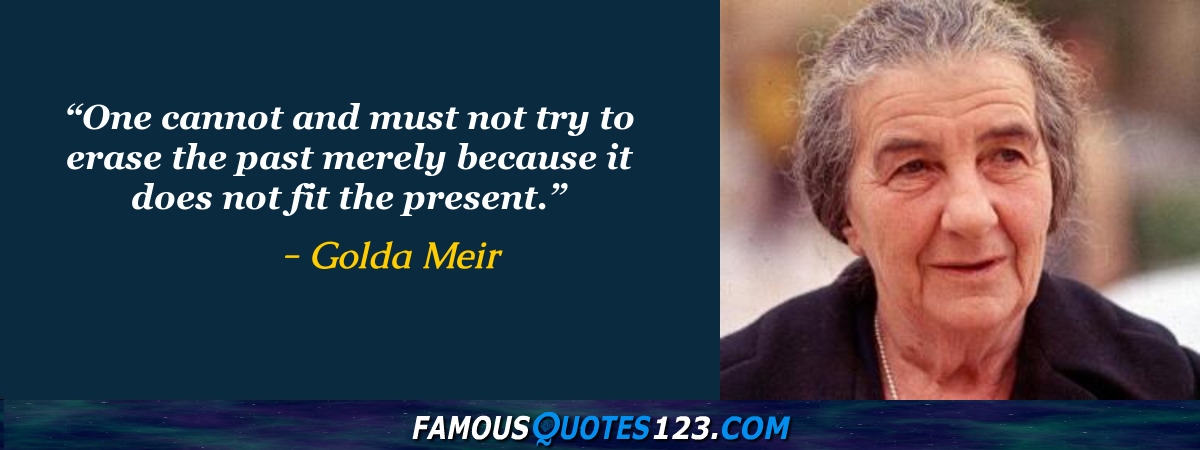 Golda Meir Quotes - Famous Quotations By Golda Meir - Sayings By Golda Meir