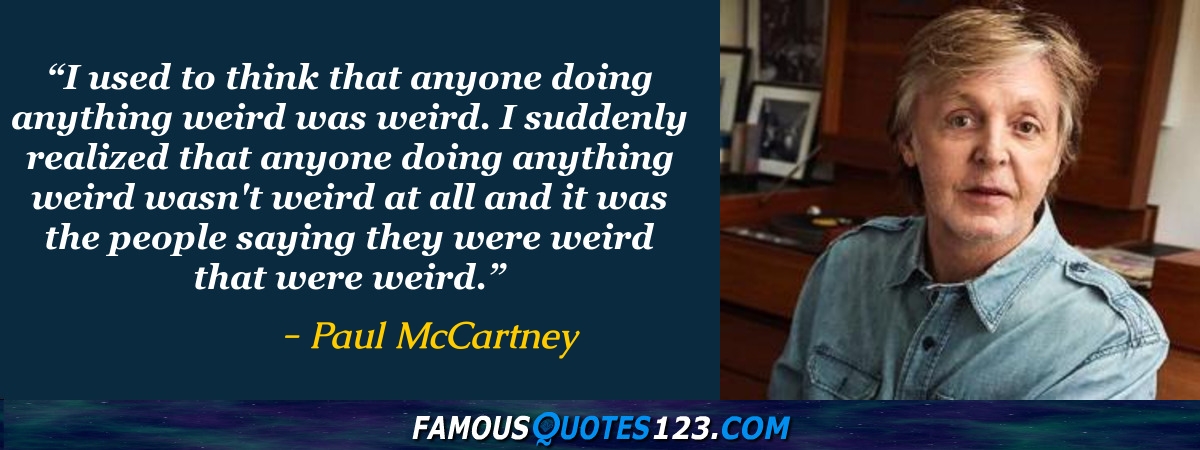 Paul McCartney Quotes - Famous Quotations By Paul McCartney - Sayings