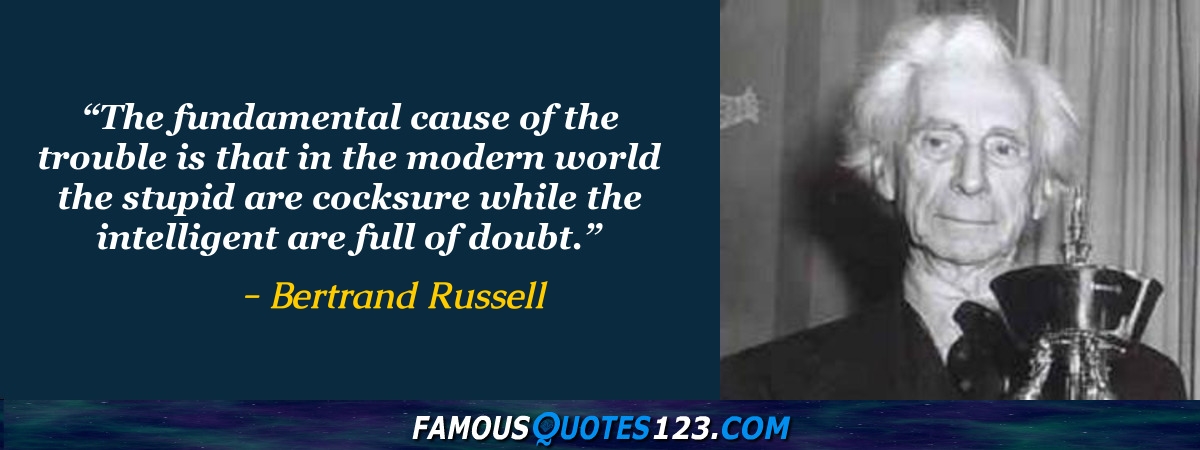 Bertrand Russell Quotes - Famous Quotations By Bertrand Russell