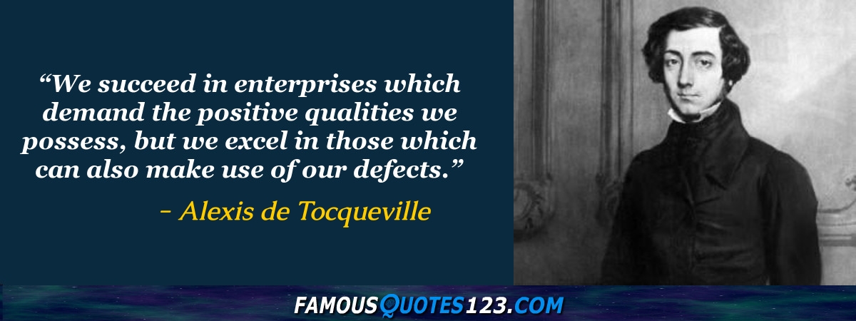 Alexis de Tocqueville Quotes - Famous Quotations By Alexis de