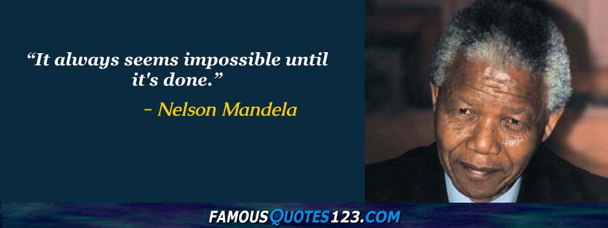 Nelson Mandela Quotes Famous Quotations By Nelson Mandela Sayings By Nelson Mandela