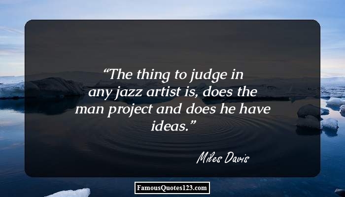 Famous Quotes & Sayings About Jazz