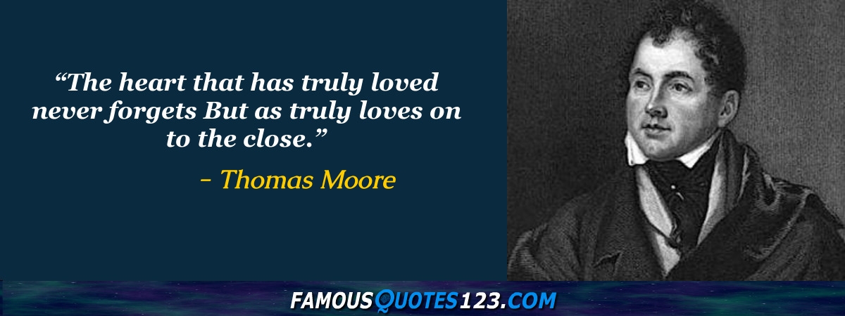 Thomas Moore Quotes - Famous Quotations By Thomas Moore - Sayings By