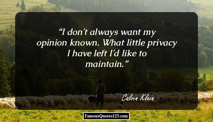 Privacy Quotes & Sayings Which Speak Volumes About The Lack Of A
