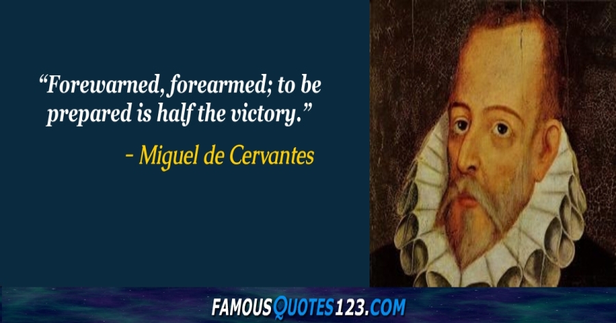Miguel De Cervantes Quotes Miguel De Cervantes Quotes On Life, Achievement, Courage And Truth