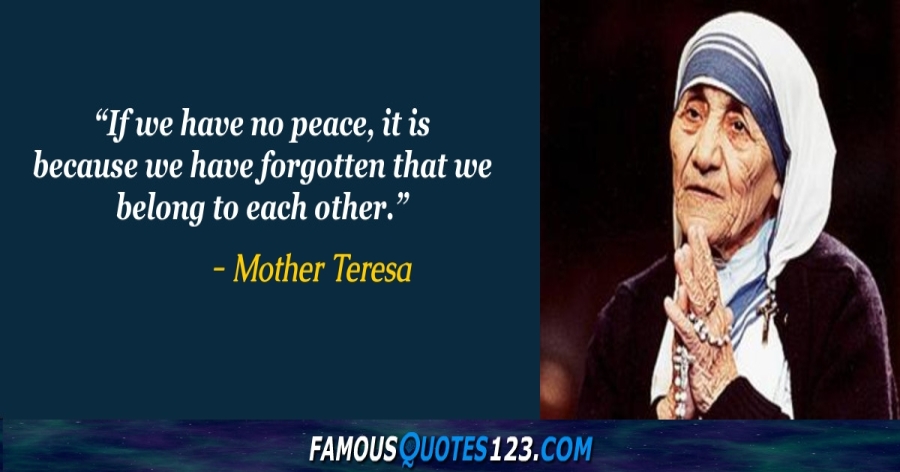 Mother Teresa Quotes On Peace Mother Teresa Quotes On Love, Feelings, Affection And Virtues