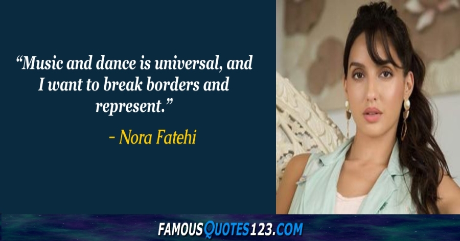 Nora Fatehi Quotes on People, Work, Dancing and Boss Nora Fatehi Quotes on People, Work, Dancing and Boss