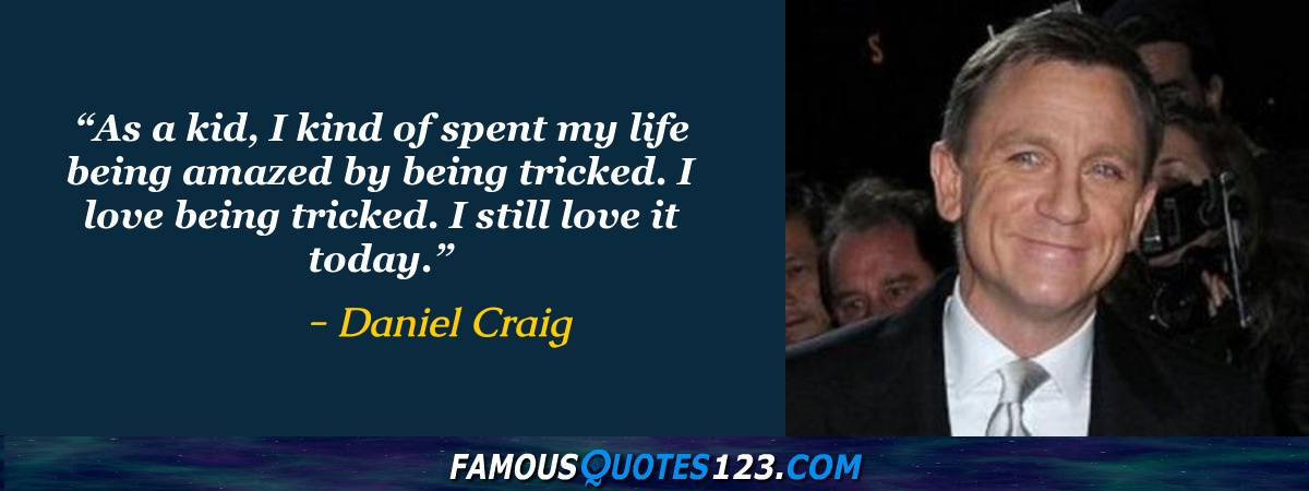 Daniel Craig Quotes on People, Life, Love and Movies
