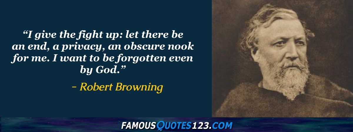 Robert Browning Quotes On Life Motivation Inspiration And Confusion