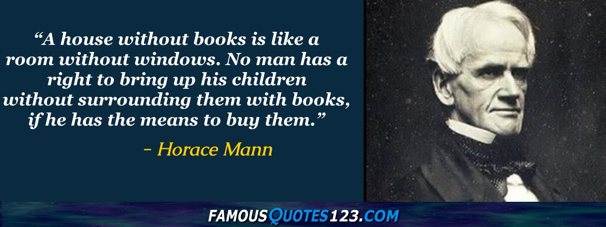 Horace Mann Quotes on Education, Appreciation, Books and Goodness