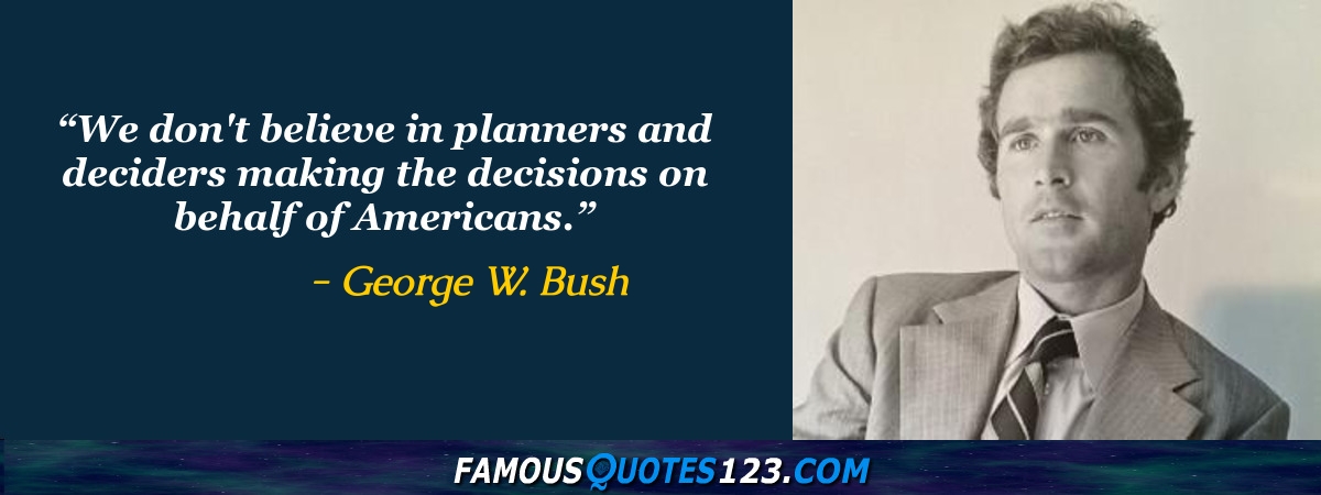 George W. Bush Quotes on People, Freedom, World and Wars