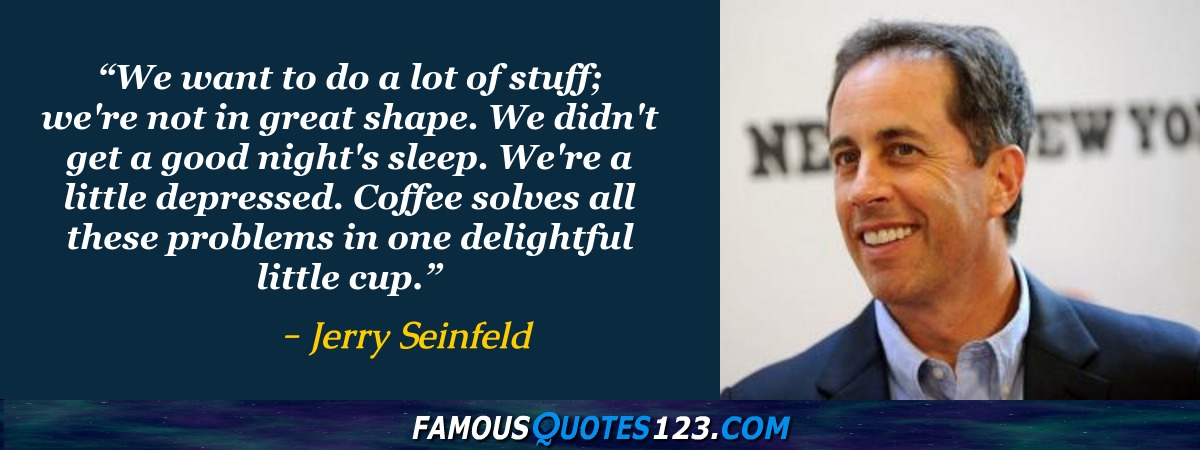 Jerry Seinfeld