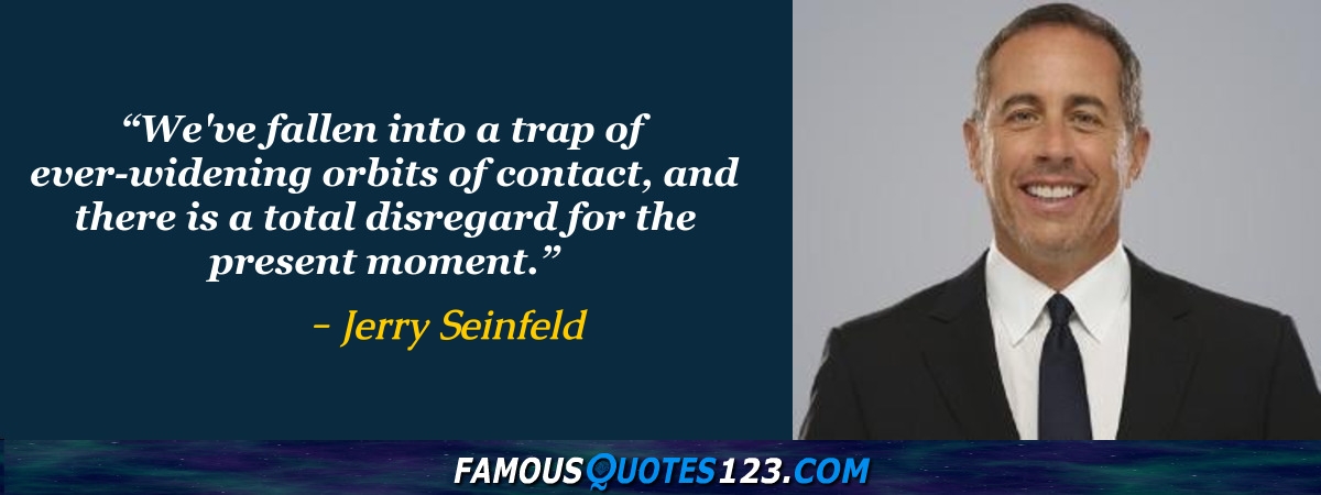 Jerry Seinfeld