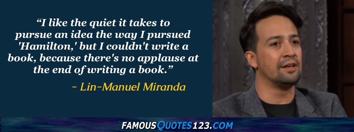 Lin-Manuel Miranda Quote: “You didn't expect these notes to turn