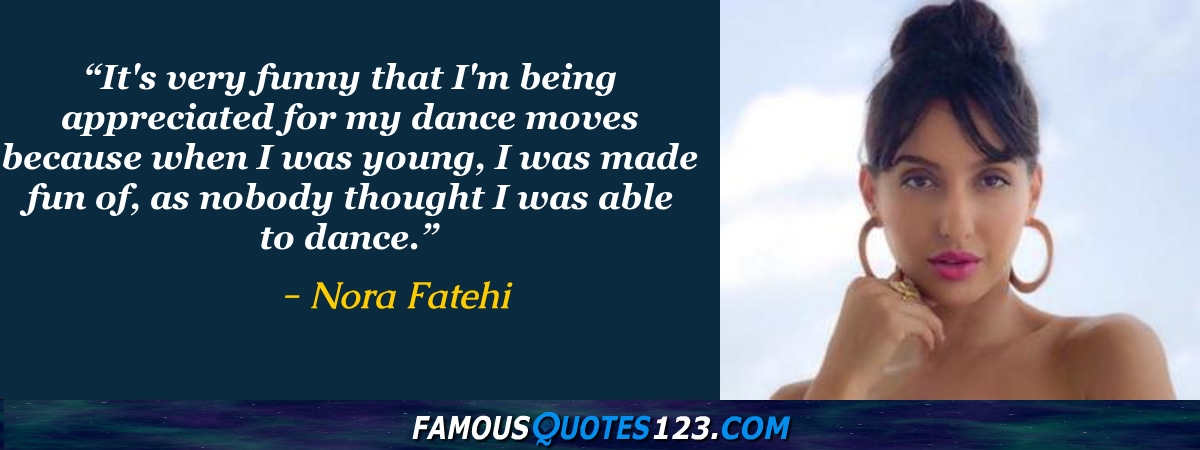 Nora Fatehi Quotes on People, Work, Dancing and Boss
