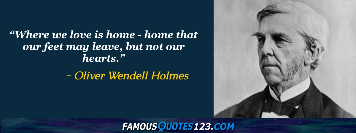 Oliver Wendell Holmes