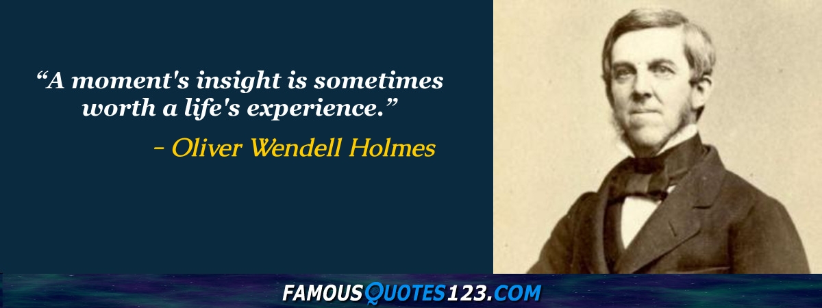 Oliver Wendell Holmes