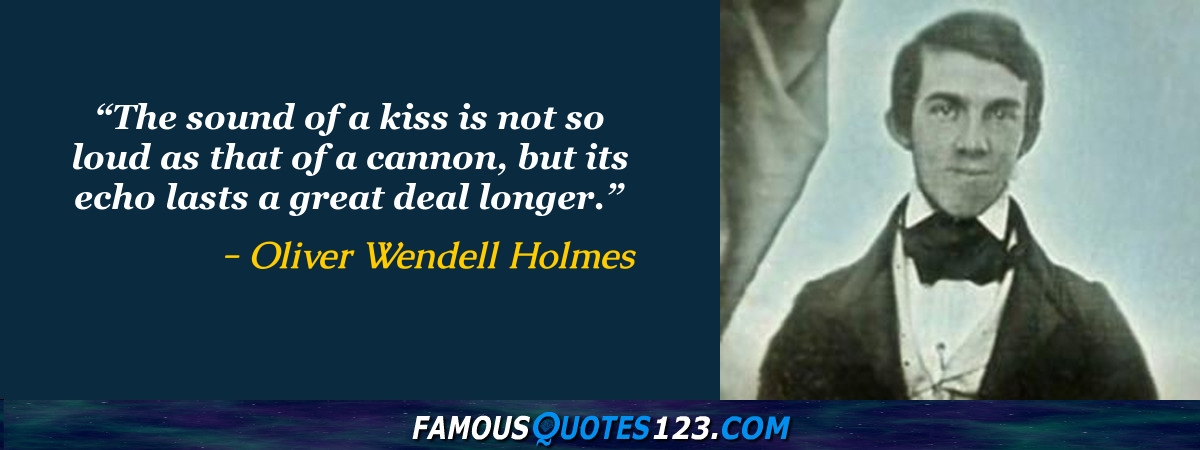 Oliver Wendell Holmes