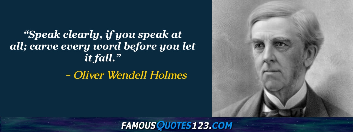 Oliver Wendell Holmes