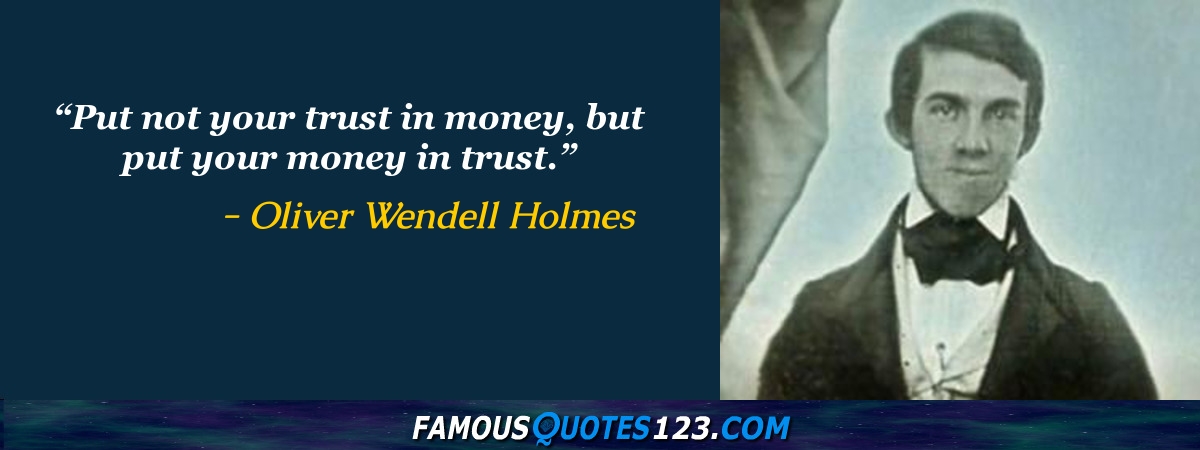 Oliver Wendell Holmes