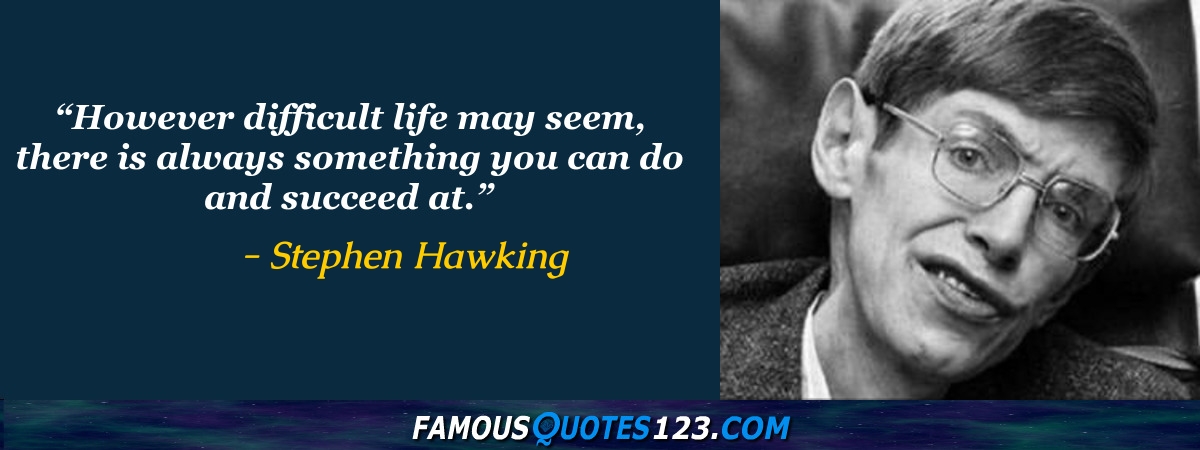 Stephen Hawking Quotes on Universe, Science, Time and People