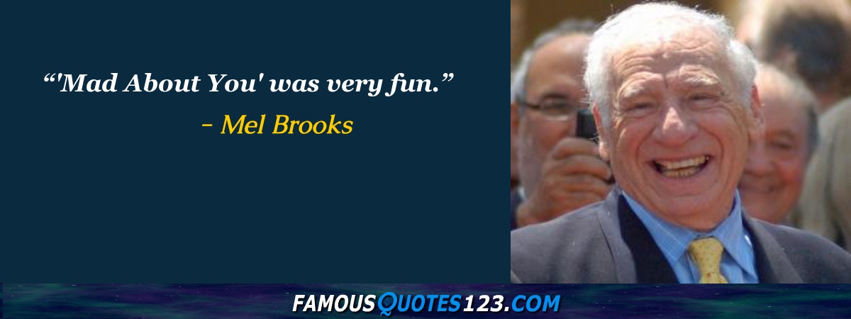 Mel Brooks