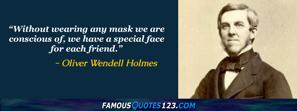 Oliver Wendell Holmes