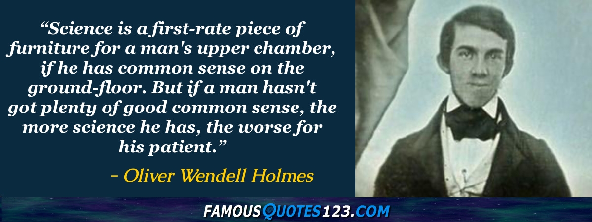 Oliver Wendell Holmes