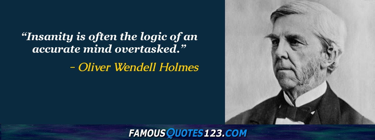 Oliver Wendell Holmes