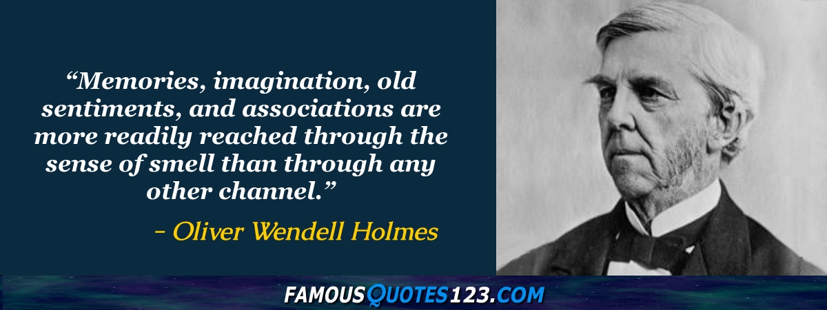 Oliver Wendell Holmes