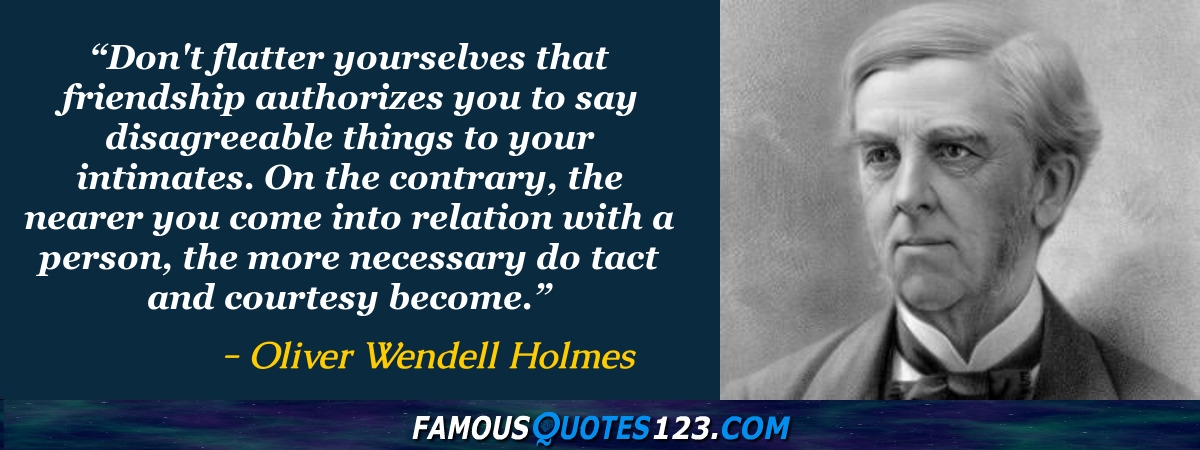 Oliver Wendell Holmes