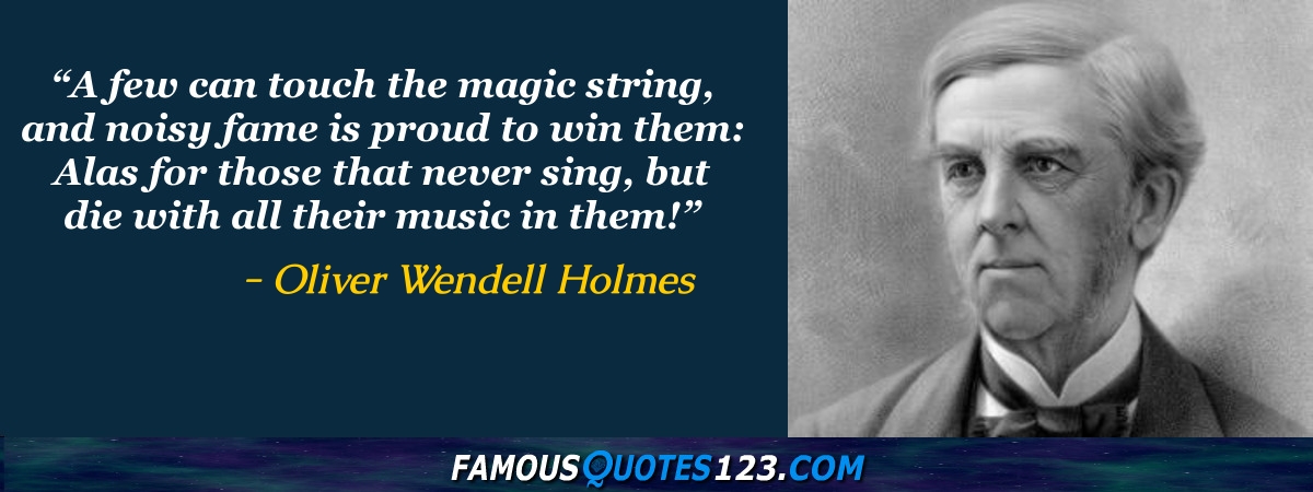 Oliver Wendell Holmes