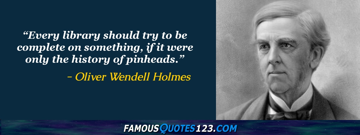 Oliver Wendell Holmes