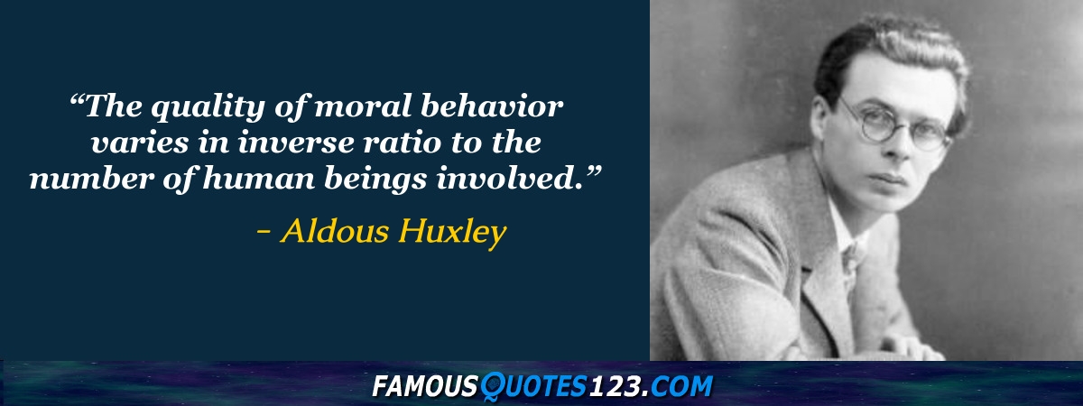 Aldous Huxley Quotes on Men, Personality, Conviction and Efficiency