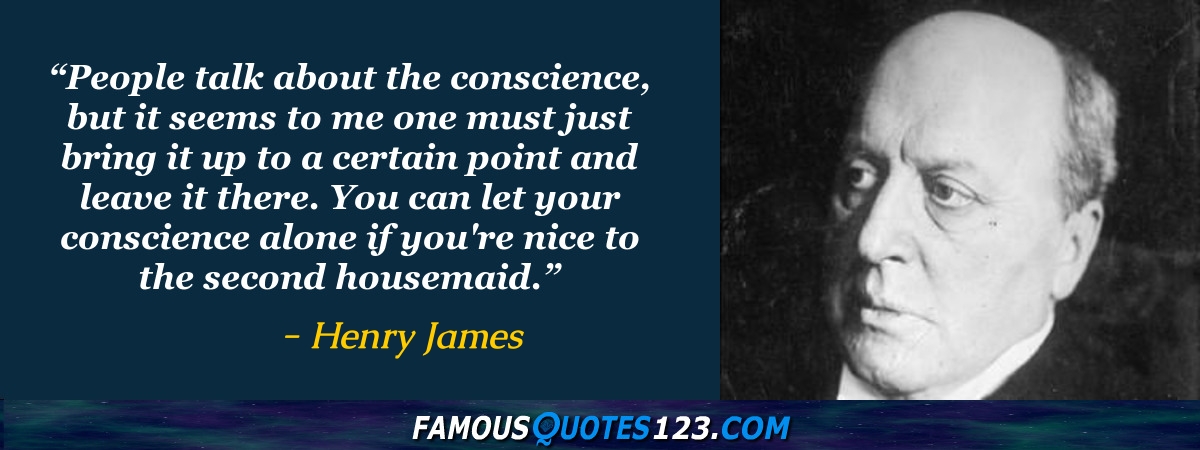 Henry James Quotes on Life, Character, Love and Criticism