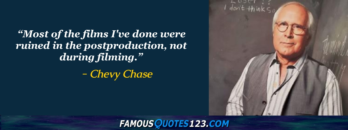 Chevy Chase Quotes on Movies, Entertainment, Acting and Celebrities