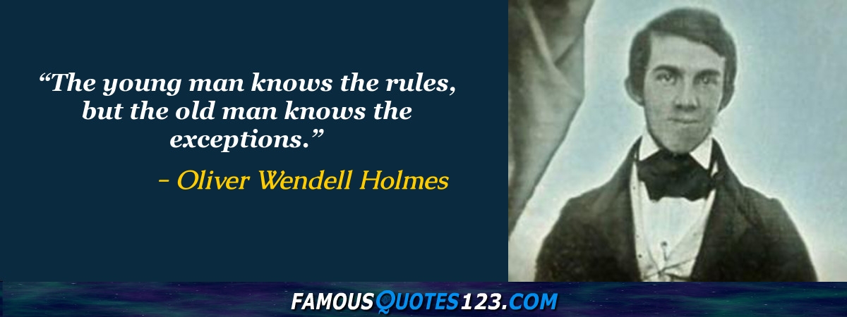 Oliver Wendell Holmes